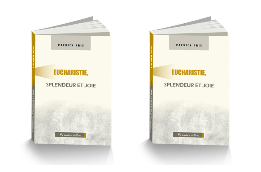  Eucharistie, Splendeur et joie 